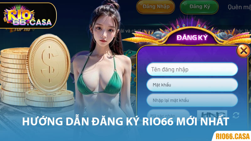 Hướng Dẫn Đăng Ký Rio66 Mới Nhất